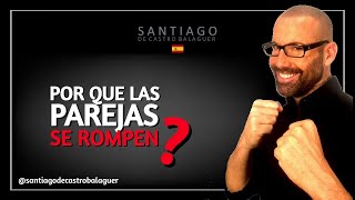 Por que se ROMPEN las Parejas? by Santiago de Castro 10,554 views 7 months ago 4 minutes, 10 seconds