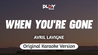 Avril Lavigne - When You're Gone (Karaoke Version)