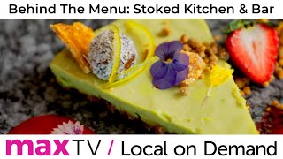 Behind The Menu: Stoked Kitchen & Bar - SaskTel maxTV Local on Demand