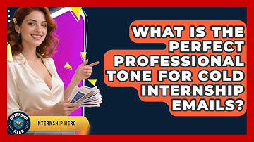 What Is The Perfect Professional Tone For Cold Internship Emails? - Internship Hero