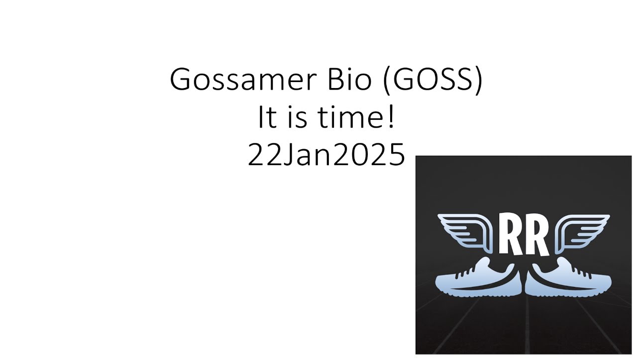 Gossamer Bio GOSS It is time! 22Jan2025