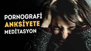 Porno, Anksiyete ve Meditasyon Resimi