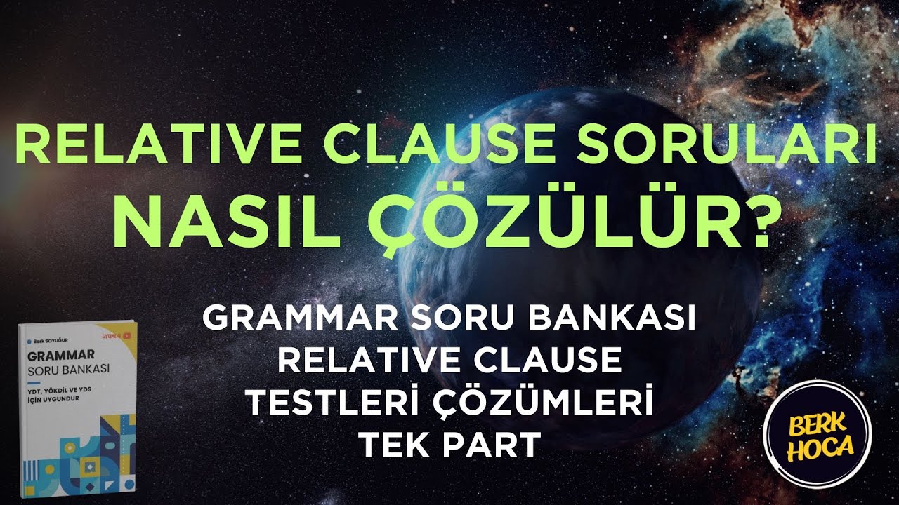 Relative Clause Soruları Nasıl Çözülür? | Grammar Soru Bankası Çözümleri | R.Clause Soru Çözüm
