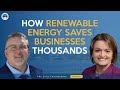 Renewable Energy Projects Can Save Businesses THOUSANDS!