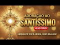 QUARTA-FEIRA DE ADORAÇÃO AO SANTÍSSIMO SACRAMENTO AO VIVO