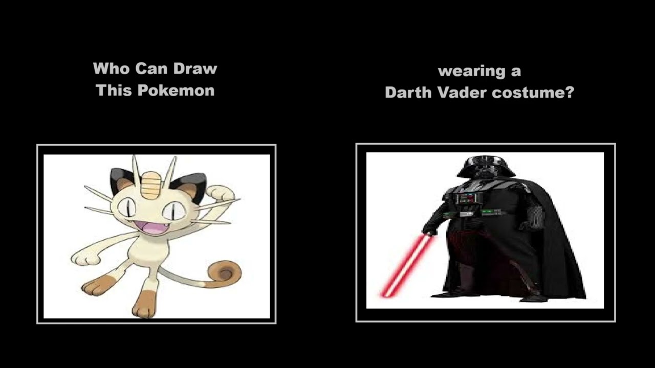 Who Can Draw Meowth Wearing A Darth Vader Costume? (Our Little Empire Today Request)