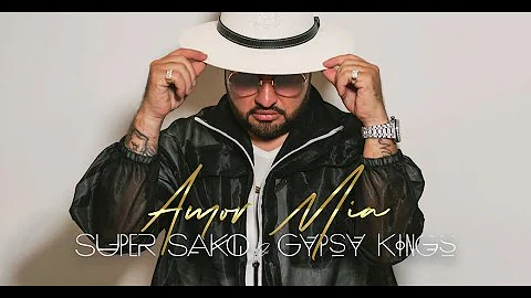 Super Sako & Gipsy Kings - Amor Mio (Official Audio)