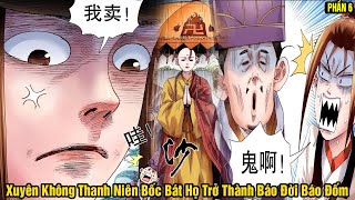 [Full Bộ] Xuyên Không Thanh Niên Bốc Bát Họ Trở Thành Báo Đời Báo Đốm 6 | Bút Bi Review