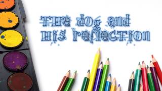 تعلم اللغة الإنجليزية من خلال قصة قصيرة بطريقة مسلية وسهلة - The Reflection's Dog مع حكمة في الأخير