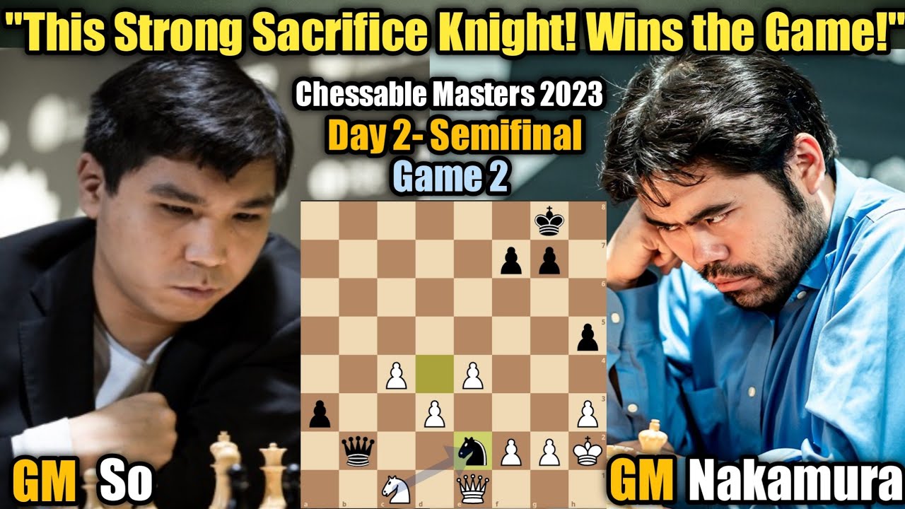 Chessable Masters 2023  Can Fabiano, Wesley, and Hikaru Repeat Their  MAGICAL Play On Day Two? 