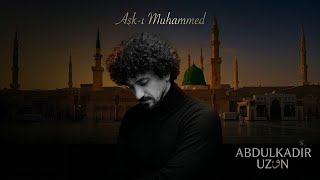 Abdulkadir Uzun - Aşk - I Muhammed. Şfet