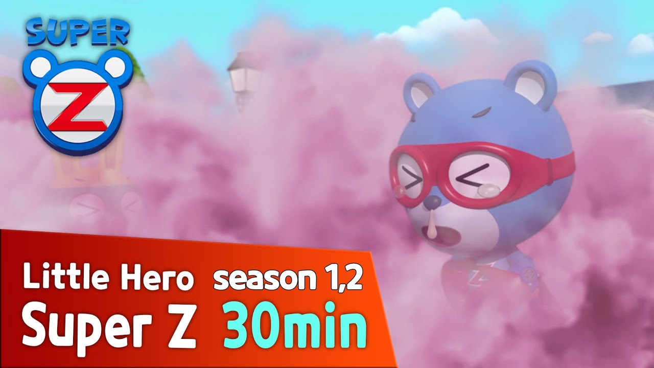 super-z-1-2-little-hero-super-z-l-30min-play-l-69-youtube