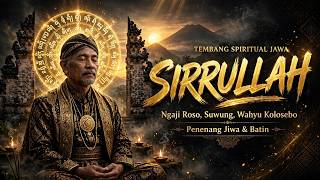 Download lagu TEMBANG SPIRITUAL JAWA | Sirrullah, Ngaji Roso, Suwung & Wahyu Kolosebo | Penenang Jiwa & Batin