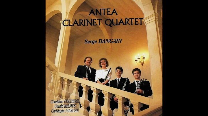 ANTEA CLARINET QUARTET - Serge Dangain - Graldine Cocheril - Grald Kiemes - Christophe Marche