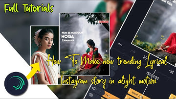 How to Make Trending Lyrical Status | New Effect Status Video Edit | Alight Motion Status Editing