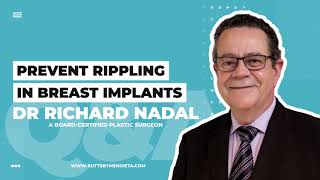 How do you prevent rippling in the breast implants? (Q&A with Dr.Nadal)