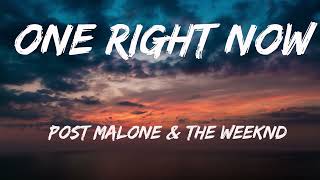 Post Malone, The Weeknd - One Right Now (Lyrics)