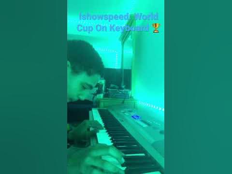 Ishowspeed: World Cup on keyboard - YouTube