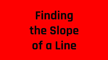 Algebra Review: Finding the Slope of a Line, Given Two Points (Grammar Hero