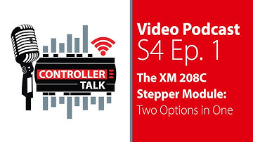 S4 Ep. 1 – The XM 208C Stepper Module: Two Options in One🎙️| Controller Talk Podcast