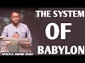 THE SYSTEM OF BABYLON || APOSTLE AROME OSAYI #trending #apostlearomeosayi #viral #rcnglobal #prayer