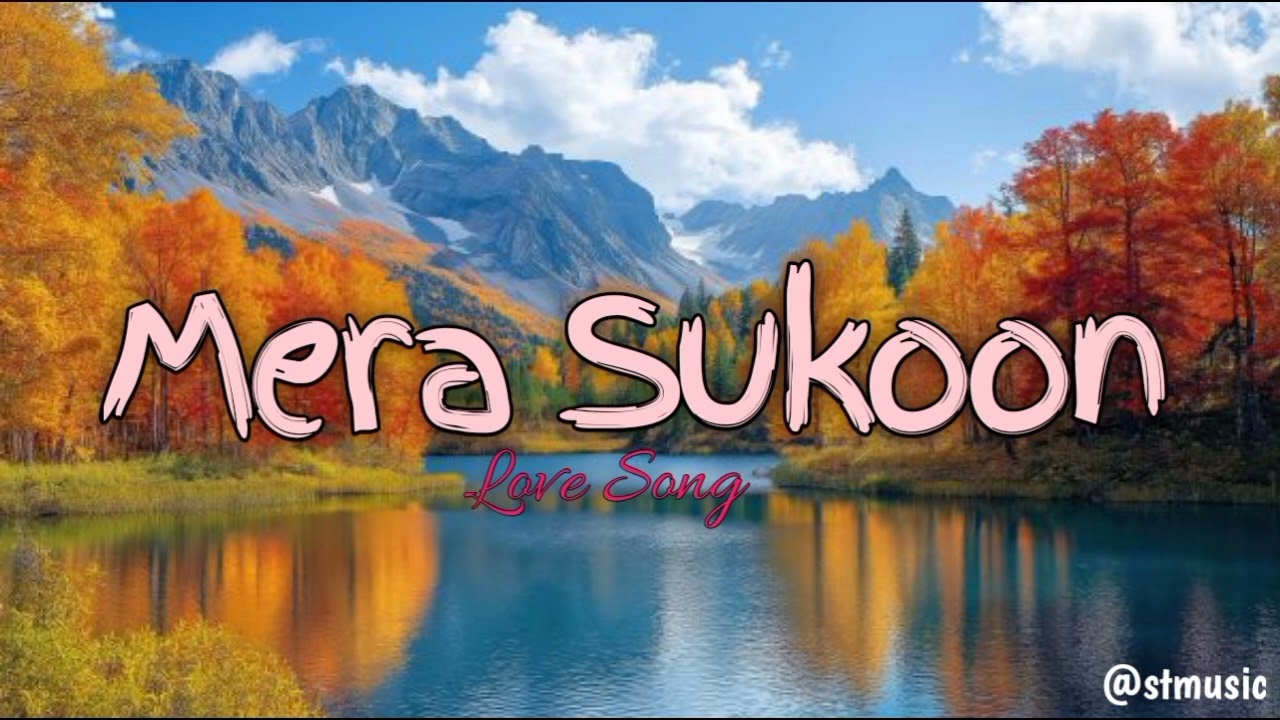 Mera Sukoon (Official Video) | Love Song | ST Music | Relaxing music | Music for sleeping | 