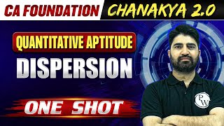 Quantitative Aptitude: Dispersion | CA Foundation Chanakya 2.0 Batch🔥