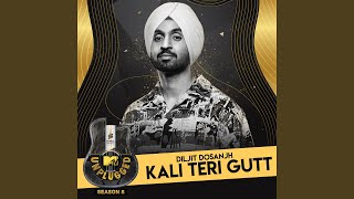 Miniatura de vídeo de "Diljit Dosanjh - Kali Teri Gutt (MTV Unplugged)"