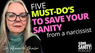 5 'MUST-Do's' to Save Your Sanity when in a toxic relationship with a narcissist