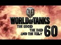 World of Tanks - The Good, The Bad and The Ugly 60