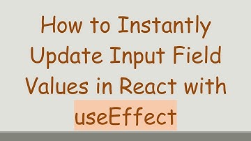 How to Instantly Update Input Field Values in React with useEffect