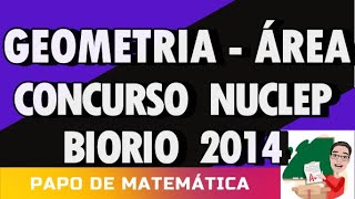 BIORIO 2014 - NUCLEP - QUESTÃO DE ÁREA