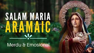 Salam Maria Aramaic: Merdu dan emosional (Terbayang umat Kristen yang teraniaya)