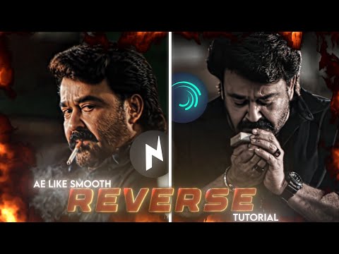 AE like smooth reverse edit tutorial on alightmotion and nodevideo🔥🥵 | TUTORIAL | ENGLISH | MOHANLAL