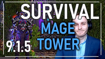 NEW SURVIVAL MAGE TOWER GUIDE - WOW SHADOWLANDS PATCH 9.1.5