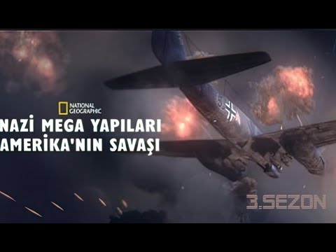 S03 E03 Nazi Mega Yapıları Amerikanın Savaşı   Yıldırım Harbi Makinesi 1080p Türkçe Dublaj