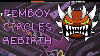 "Femboy circles Rebirth" by REALsemredelYT, IMPOSSIBLE DEMON (showcase)