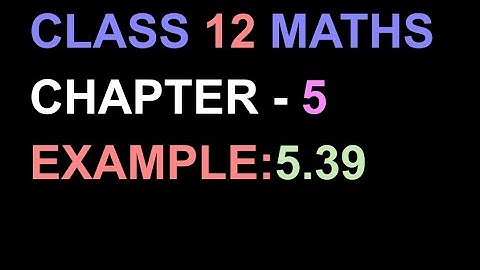 Example: 5.39, 12 th Maths