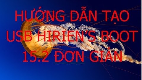 Hướng dẫn tạo USB Hiren