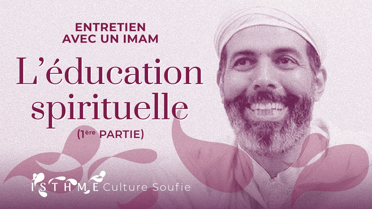 L'éducation spirituelle « Qu'estce que le soufisme en islam ?