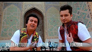 ПРЕМЬЕРА! Далер Хонзода & Далер Куттузов - Лайлиҷон 2017