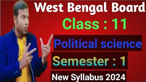 wb class 11-12 new syllabus political science 2024-25 /class 11-12 new semester exam pattern/wbchse/
