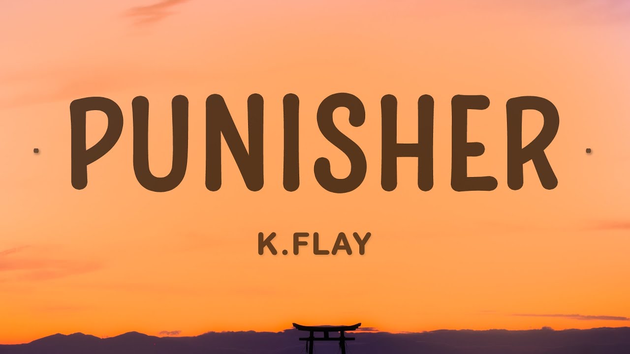 K.Flay - Punisher (Lyrics) - YouTube