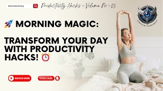 Productivity Hacks for Morning Routines success morning