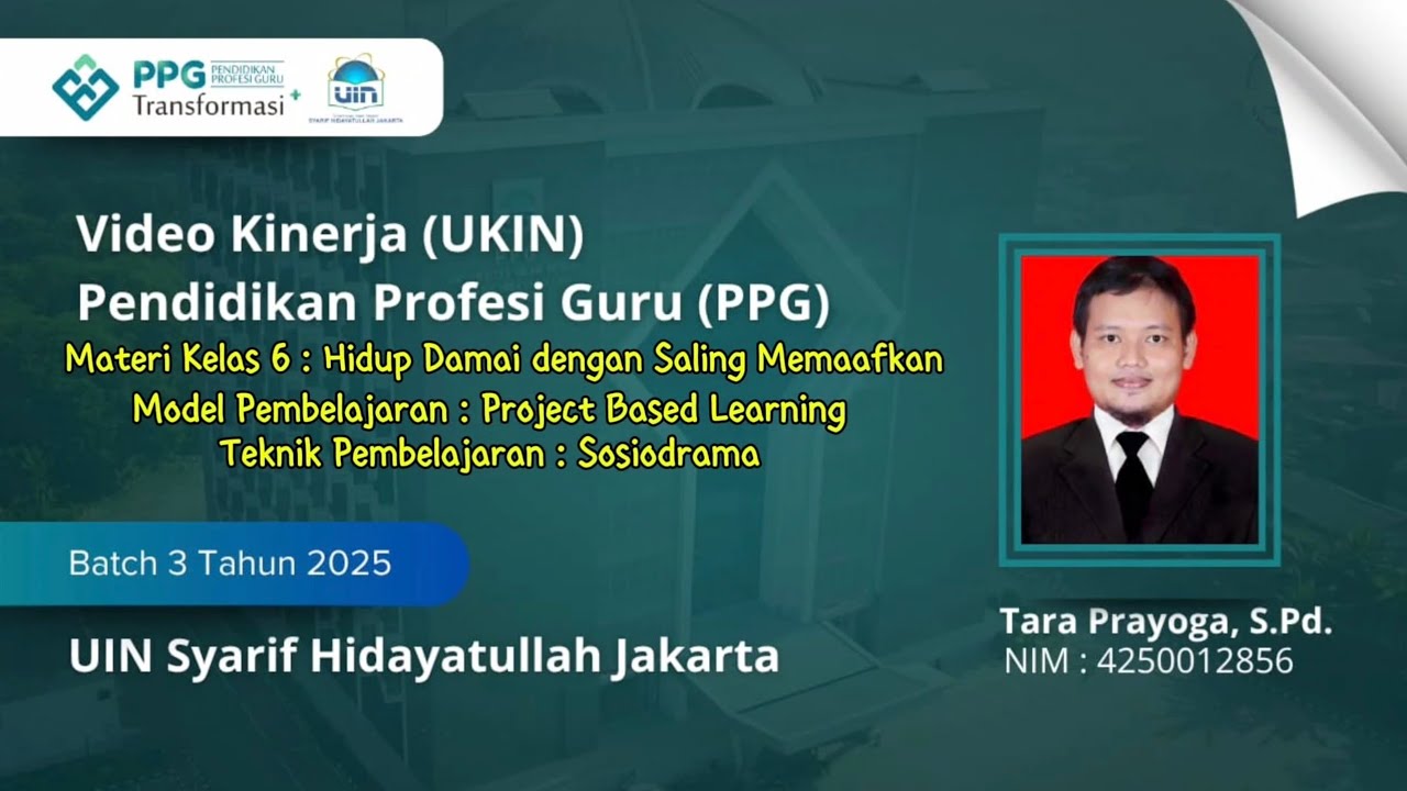 VIDEO UJI KINERJA (UKIN) | PPG PAI DALJAB 2025 BATCH 3 | UIN SYARIF HIDAYATULLAH JAKARTA