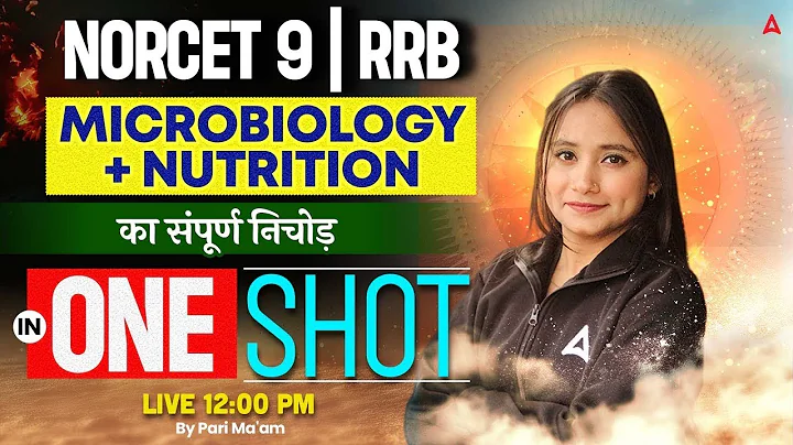NORCET 9 | RRB Nursing Superintendent | Microbiology & Nutrition in One Shot | Most Important MCQs thumbnail