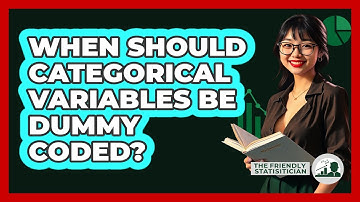 When Should Categorical Variables Be Dummy Coded?