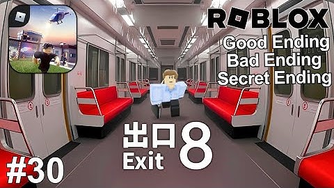 Roblox Exit 8 (Subway + Metro) – How to Unlock All Endings: Good, Bad, and Secret!