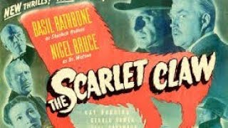 1944: The Scarlet Claw (Basil Rathbone, Nigel Bruce & Kay Harding)