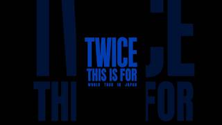 TWICE ＜THIS IS FOR＞ WORLD TOUR IN JAPAN Teaser -MOMO, SANA, CHAEYOUNG-